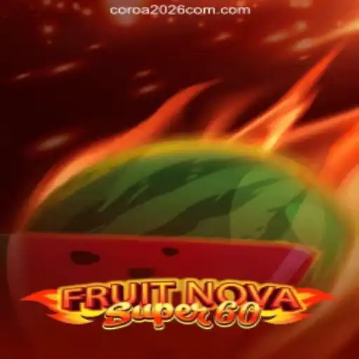 Exploring FruitNovaSuper60: The Latest Sensation in Online Gaming